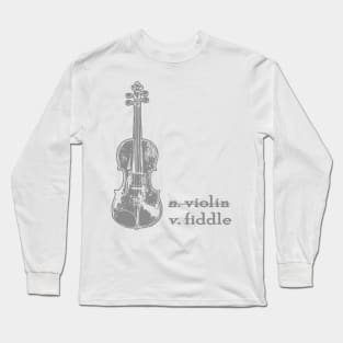 Fiddle, Not a Violin - Fiddle, Not Violin - Violin Shirt, Fiddler TShirt, Fiddle Player, Americana Music, Country Girl, Rodeo Shirt, Musician Gift, Fiddler Gift Long Sleeve T-Shirt